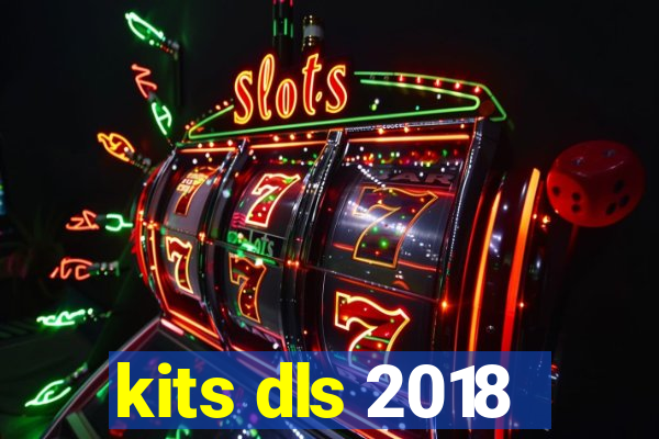 kits dls 2018